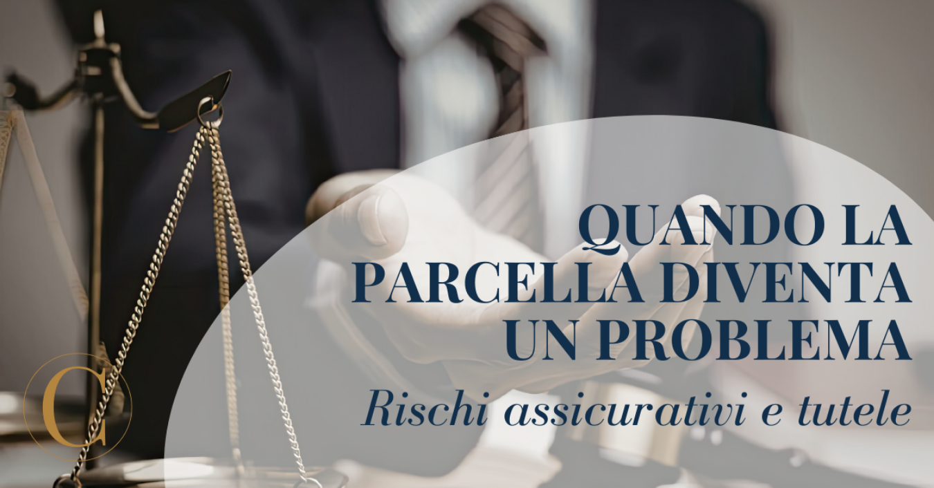 Quando la parcella diventa un problema: rischi assicurativi e tutele